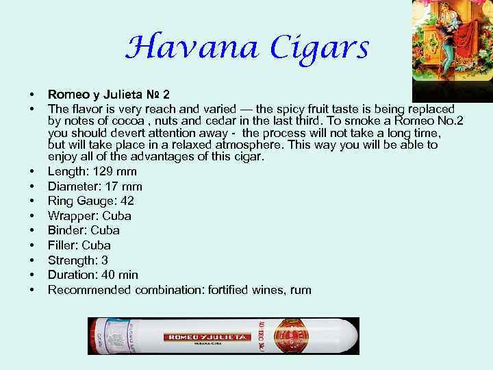 Havana Cigars • • • Romeo y Julieta № 2 The flavor is very