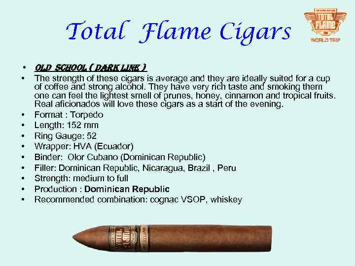 Total Flame Cigars • old SChool ( dark line ) • The strength of