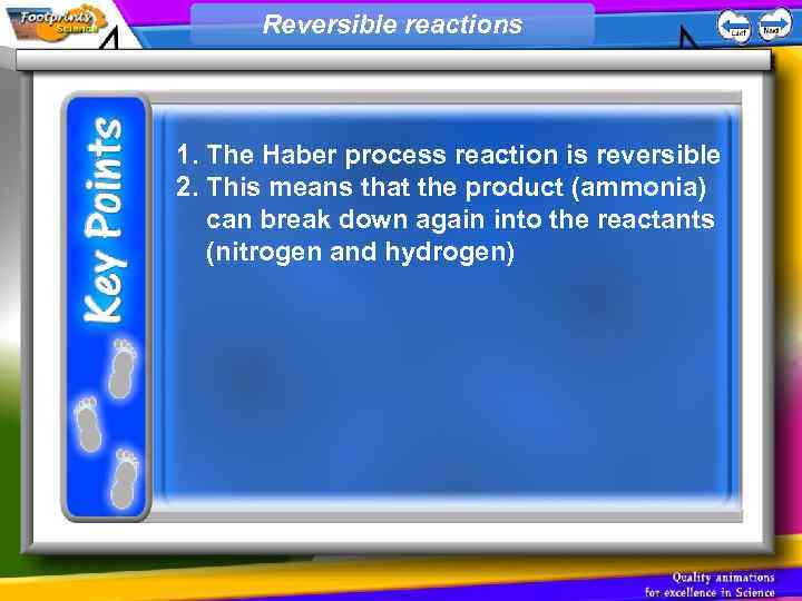 Reversible reactions 1. The Haber process reaction is reversible 2. This means that the
