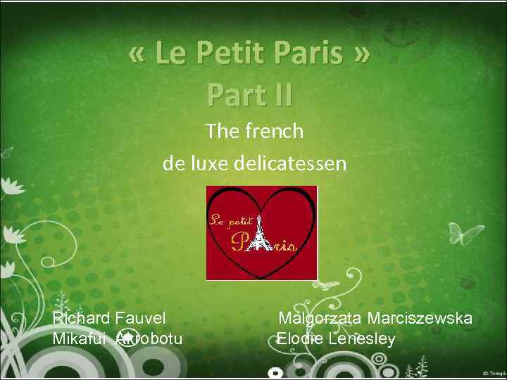  « Le Petit Paris » Part II The french de luxe delicatessen Richard