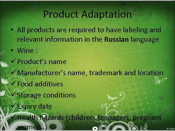 Product Adaptation • All products are required to have labeling and relevant information in