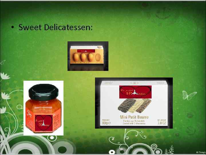  • Sweet Delicatessen: 