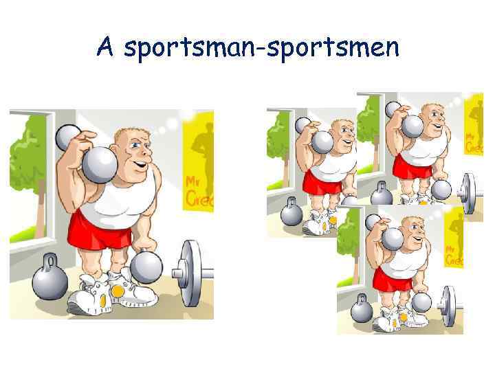 A sportsman-sportsmen 