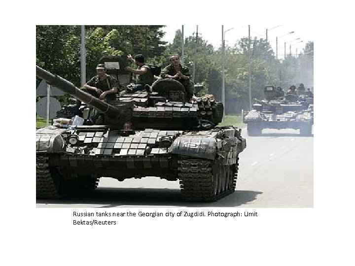Russian tanks near the Georgian city of Zugdidi. Photograph: Umit Bektas/Reuters 