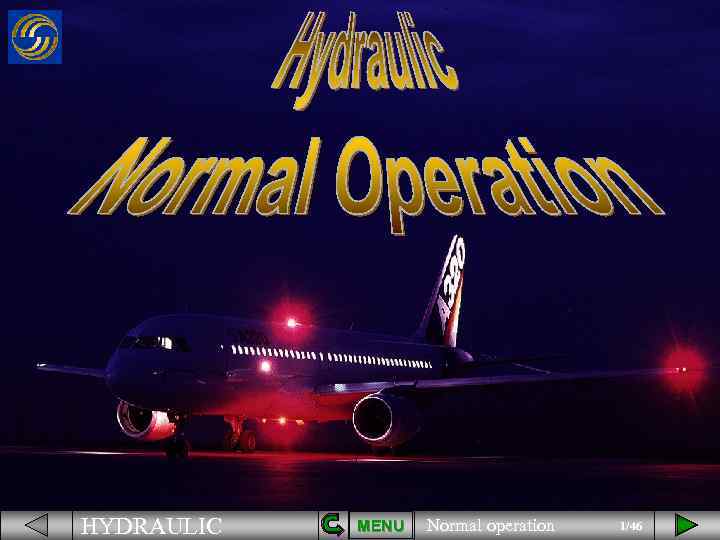 HYDRAULIC MENU Normal operation 1/46 
