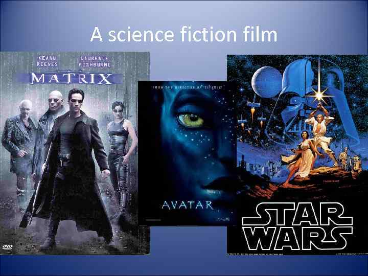A science fiction film 