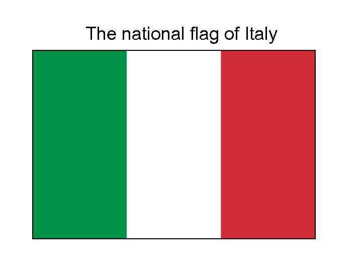 The national flag of Italy 