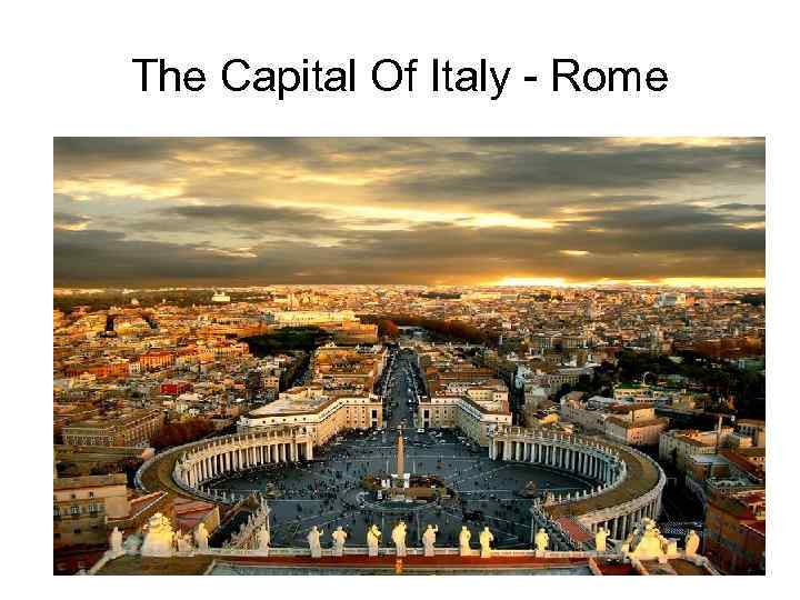 The Capital Of Italy - Rome 