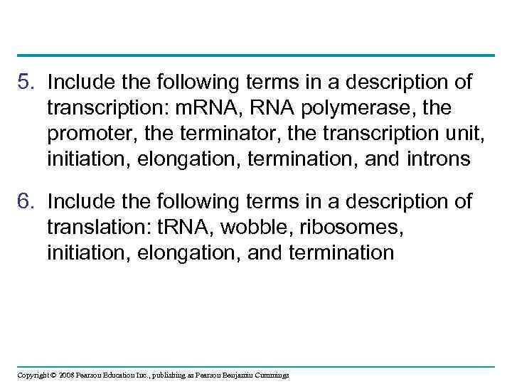 5. Include the following terms in a description of transcription: m. RNA, RNA polymerase,