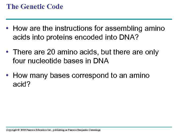 The Genetic Code • How are the instructions for assembling amino acids into proteins