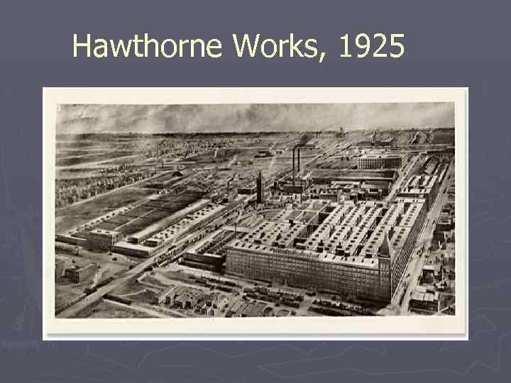 Hawthorne Works, 1925 