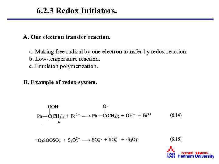 6. 2. 3 Redox Initiators. A. One electron transfer reaction. a. Making free radical