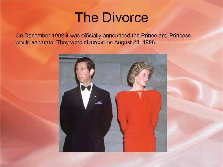 The Divorce On December 1992 it was officially announced the Prince and Princess would