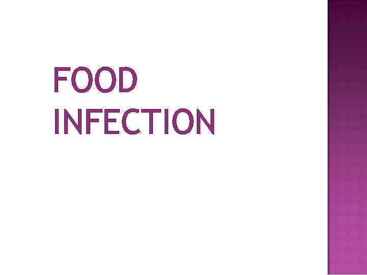 FOOD INFECTION 