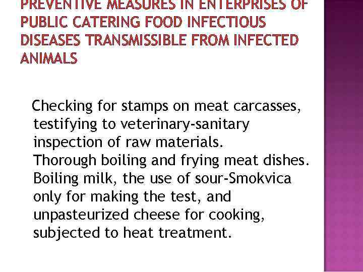 PREVENTIVE MEASURES IN ENTERPRISES OF PUBLIC CATERING FOOD INFECTIOUS DISEASES TRANSMISSIBLE FROM INFECTED ANIMALS