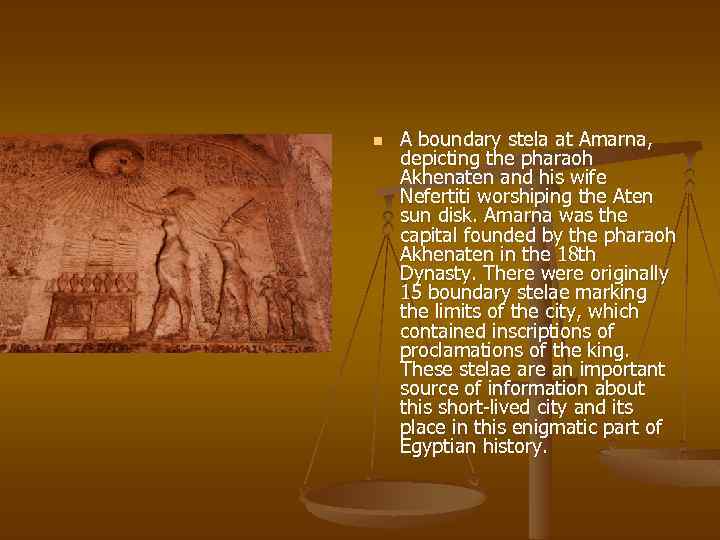 n A boundary stela at Amarna, depicting the pharaoh Akhenaten and his wife Nefertiti