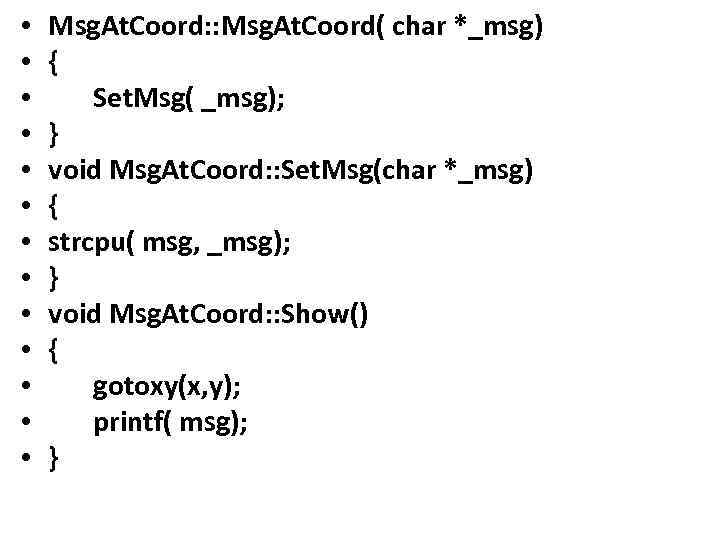  • • • • Msg. At. Coord: : Msg. At. Coord( char *_msg)