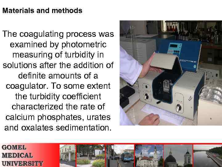 Materials and methods The coagulating process was examined by photometric measuring of turbidity in