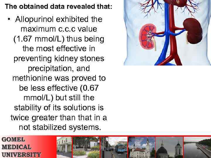 The obtained data revealed that: • Allopurinol exhibited the maximum c. c. c value