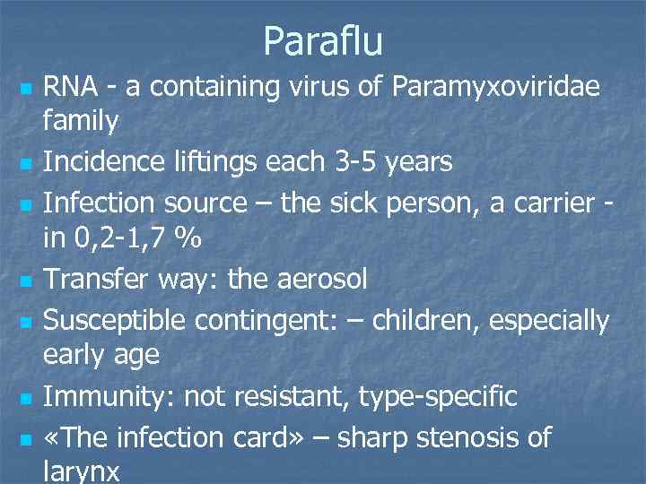 Paraflu n n n n RNA - a containing virus of Paramyxoviridae family Incidence