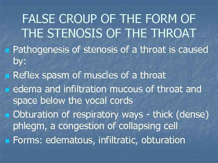 FALSE CROUP OF THE FORM OF THE STENOSIS OF THE THROAT n n n