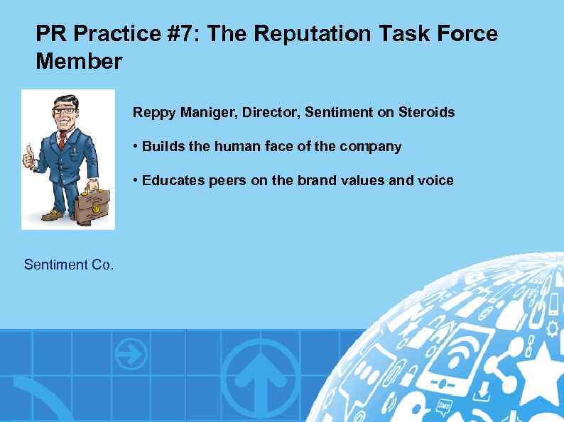 PR Practice #7: The Reputation Task Force Member Reppy Maniger, Director, Sentiment on Steroids