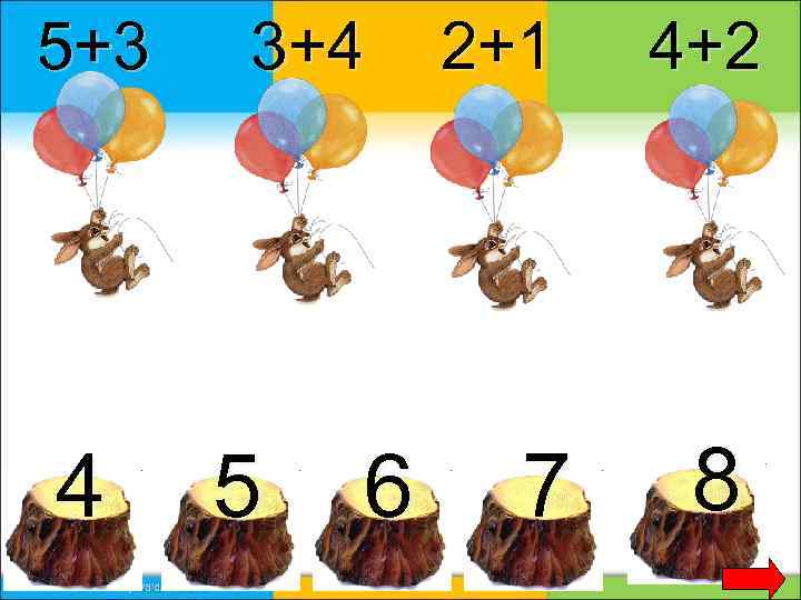 5+3 4 3+4 5 6 2+1 4+2 7 8 