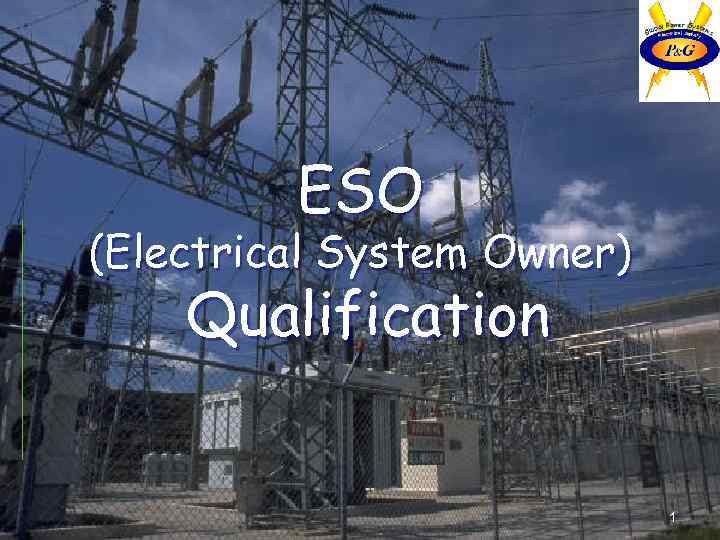 ESO (Electrical System Owner) Qualification 1 