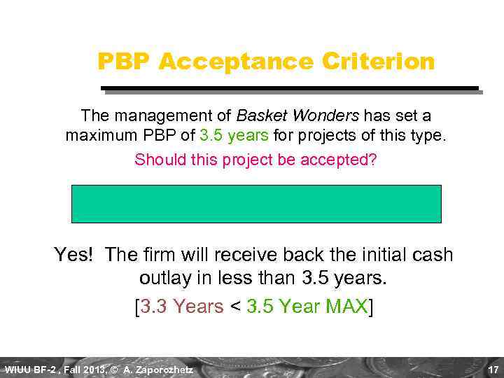 PBP Acceptance Criterion The management of Basket Wonders has set a maximum PBP of