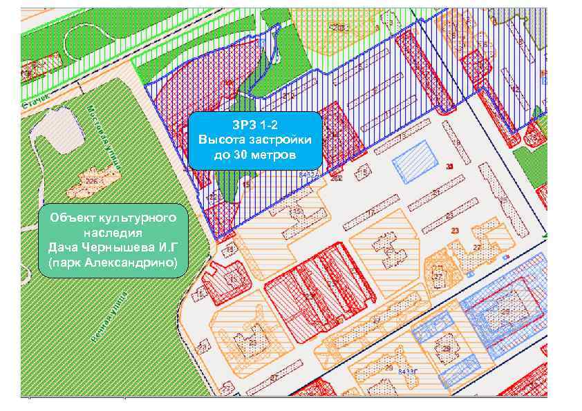ЗРЗ 1 -2 Высота застройки до 30 метров Объект культурного наследия Дача Чернышева И.
