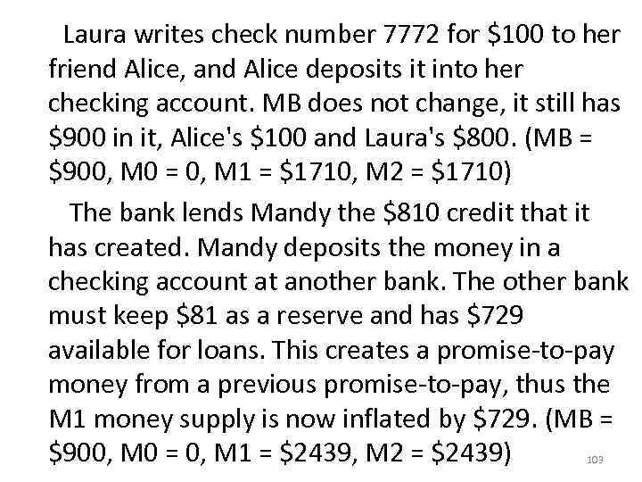  Laura writes check number 7772 for $100 to her friend Alice, and Alice