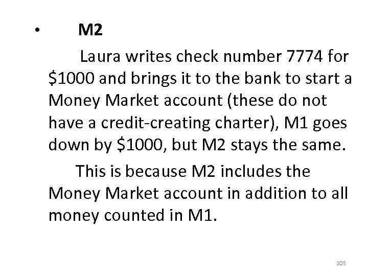 • M 2 Laura writes check number 7774 for $1000 and brings it