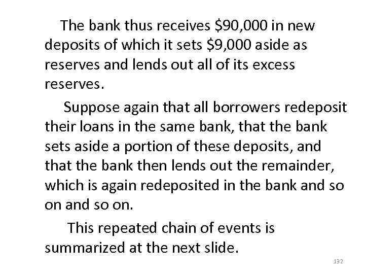  The bank thus receives $90, 000 in new deposits of which it sets
