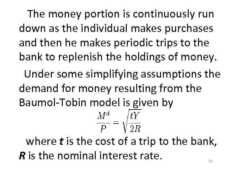  The money portion is continuously run down as the individual makes purchases and