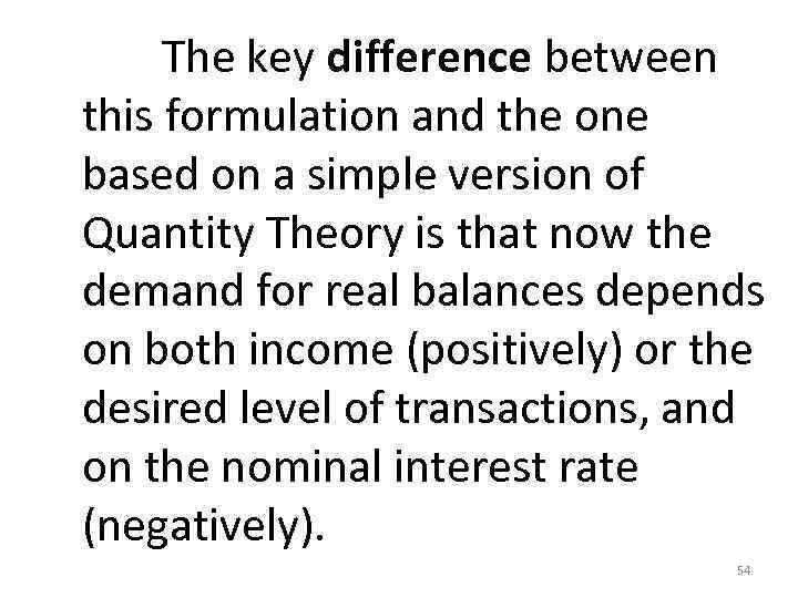  The key difference between this formulation and the one based on a simple