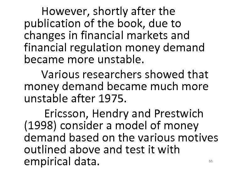  However, shortly after the publication of the book, due to changes in financial