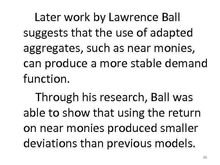  Later work by Lawrence Ball suggests that the use of adapted aggregates, such