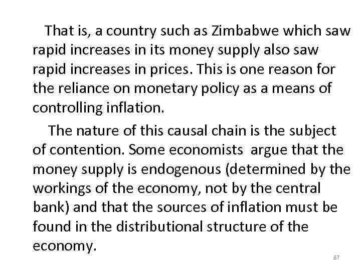  That is, a country such as Zimbabwe which saw rapid increases in its
