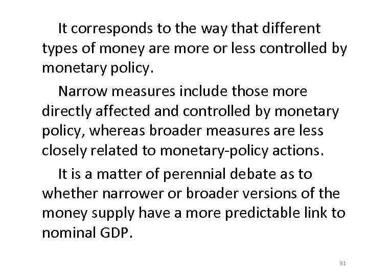  It corresponds to the way that different types of money are more or