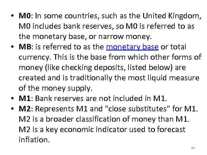  • M 0: In some countries, such as the United Kingdom, M 0