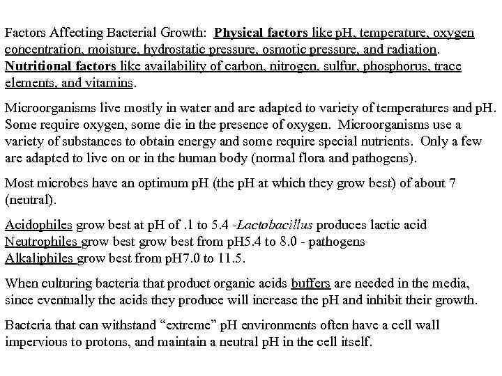 Factors Affecting Bacterial Growth: Physical factors like p. H, temperature, oxygen concentration, moisture, hydrostatic