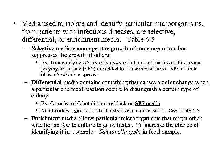  • Media used to isolate and identify particular microorganisms, from patients with infectious