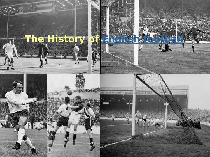  The History of English football 