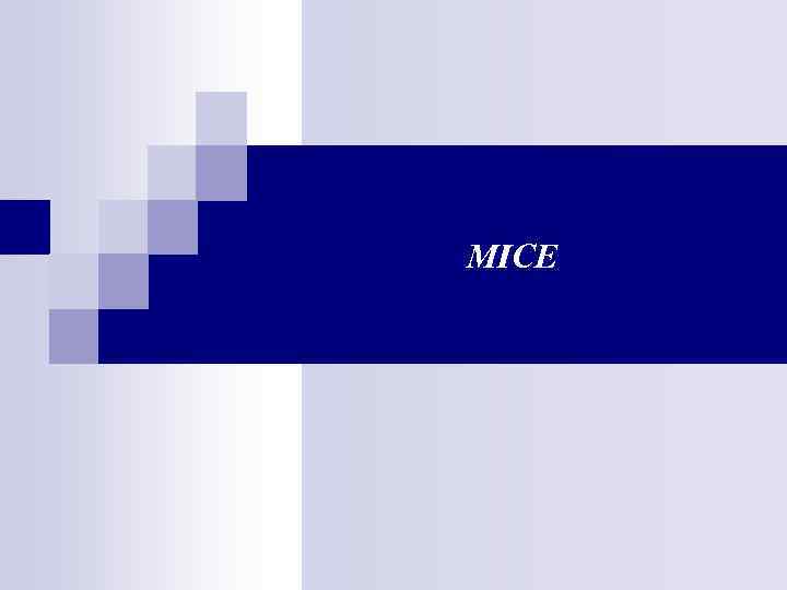 MICE 