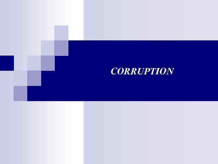CORRUPTION 