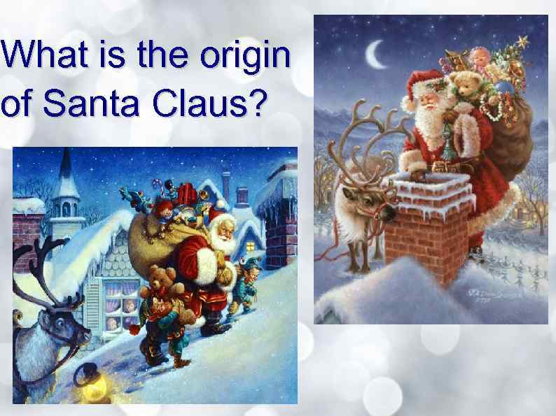 What is the origin of Santa Claus? 