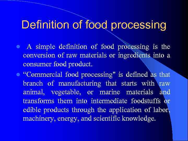 INTRODUCTION l THE FOOD PROCESSING INDUSTRY l HISTORY