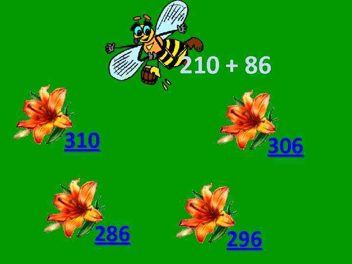 210 + 86 310 286 306 296 