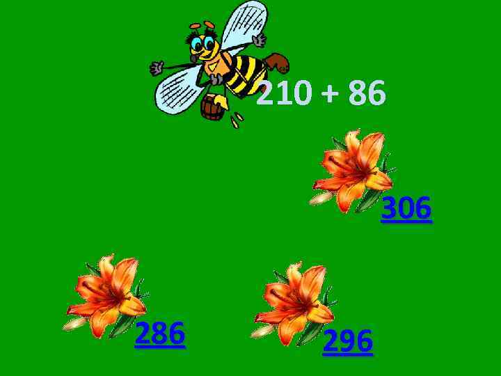 210 + 86 306 286 296 