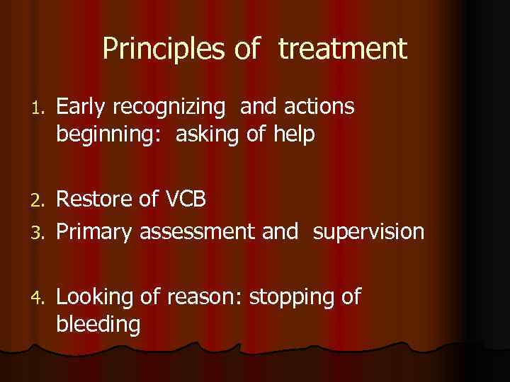 Principles of treatment 1. Early recognizing and actions beginning: asking of help Restore of